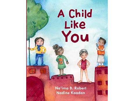 Livro A Child Like You de Na'ima B Robert (Inglês - Capa Dura)