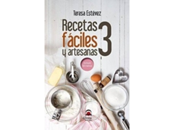 Livro Recetas Fáciles Y Artesanas 3 de Teresa Estévez Díaz (Espanhol)