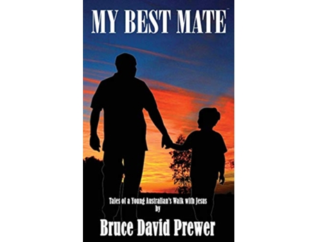 Livro My Best Mate Tales of a Young Australians Walk with Jesus de Bruce David Prewer (Inglês)