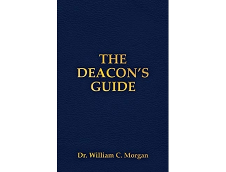 Livro Deacons Guide de Dr William C Morgan (Inglês)