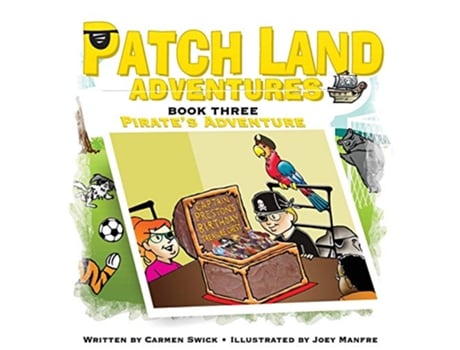 Livro Patch land Adventures Book 3 Pirates Adventure de Carmen D Swick (Inglês)