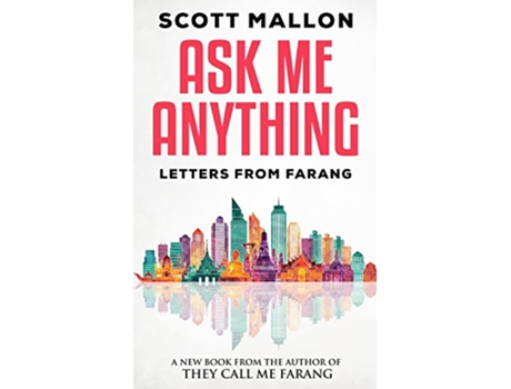 Livro Ask Me Anything Letters From Farang de Scott Mallon (Inglês)