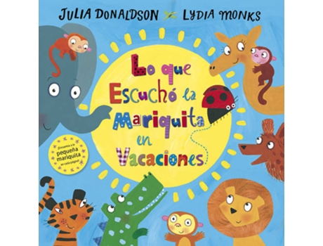 Livro LO QUE ESCUCHÓ LA MARIQUITA EN VACACIONES de Julia Donaldson
