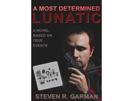 Livro A Most Determined Lunatic de Steven R Garman (Inglês)