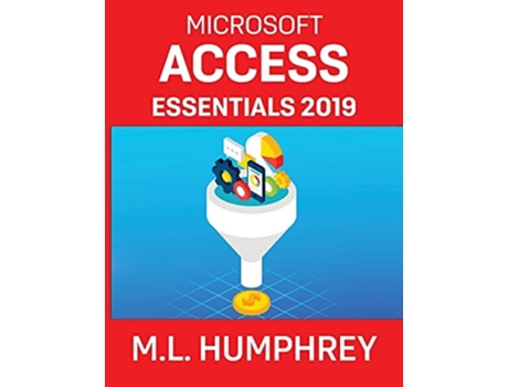Livro Access Essentials 2019 De M L Humphrey (inglês - Capa Dura)