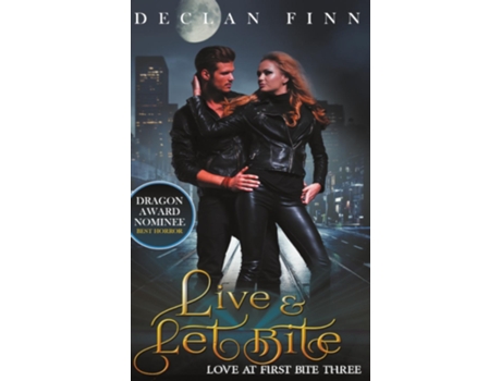 Livro Live And Let Bite Love at First Bite Book Three de Declan Finn (Inglês)