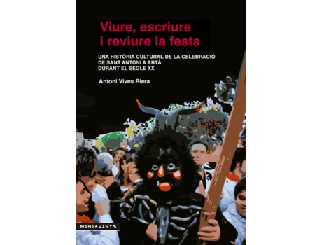Livro Viure, Escriure I Reviure La Festa de Antoni Vives Riera (Catalão)
