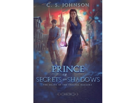 Livro Prince Of Secrets And Shadows De C S Johnson (inglês)