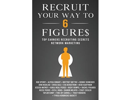Livro Recruit Your Way To 6 Figures Top Earners Recruiting Secrets Network Marketing de Rob L Sperry (Inglês)
