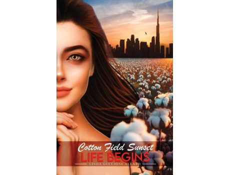 Livro Cotton Field Sunset Life Begins de Linda Guccione Allard (Inglês)