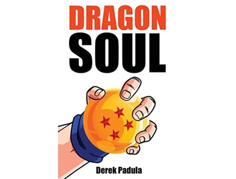 Livro Dragon Soul 30 Years of Dragon Ball Fandom de Derek Padula (Inglês)