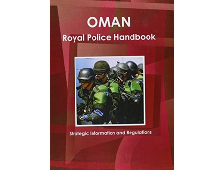 Livro Oman Royal Police and Justice System Handbook Strategic Information and Regulations de Inc IBP (Inglês)