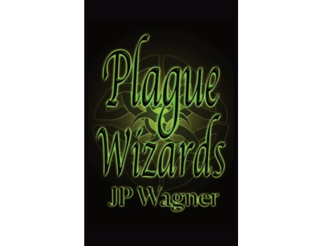 Livro Plague Wizards de JP Wagner (Inglês)