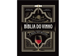 Livro Bíblia do Vinho O Guia Definitivo de Madeline Puckette e Justin Hammack (Português)