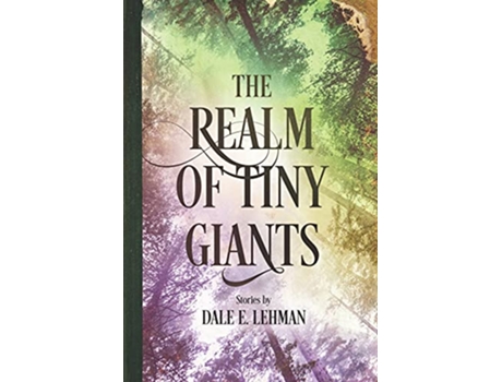 Livro The Realm of Tiny Giants de Dale E Lehman (Inglês)