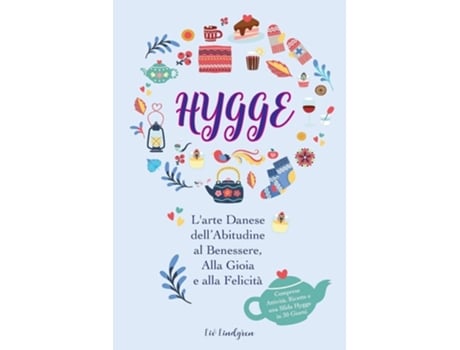Livro Hygge Larte Danese Dellabitudine Al Benessere, Alla Gioia E Alla Felicità De Liv Lindgren E Ida Olsen (italiano)