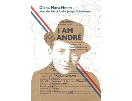 Livro I Am André German Jew, French Resistance Fighter, British Spy de Diana Mara Henry (Inglês - Capa Dura)