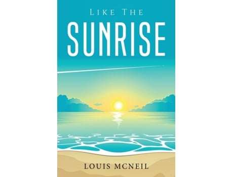 Livro Like The Sunrise De Louis Mcneil (inglês)