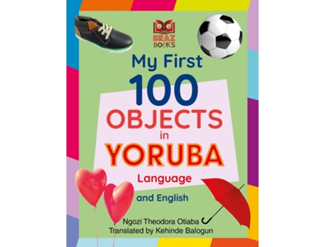 Livro My First 100 Objects in Yoruba and English de Otiaba, Ngozi et al. (Inglês)