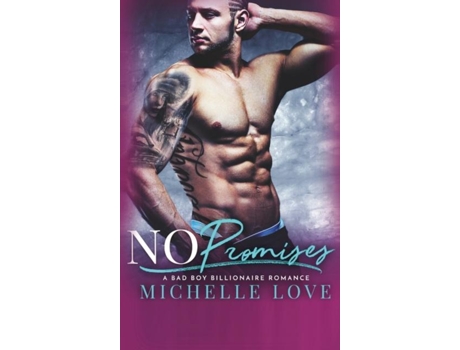 Livro No Promises A Bad Boy Billionaire Romance De Michelle Love (inglês)