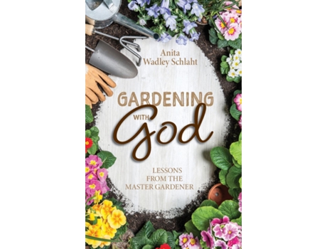 Livro Gardening with God de Anita Schlaht (Inglês)