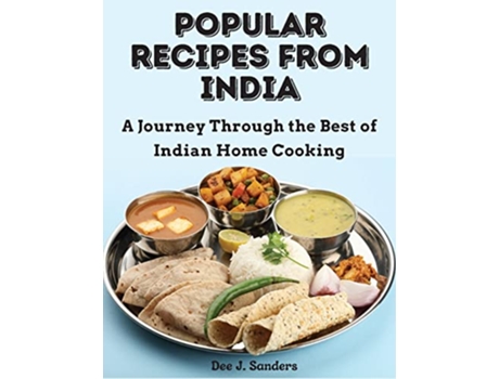 Livro Popular Recipes from India A Journey Through the Best of Indian Home Cooking de Dee J Sanders (Inglês)