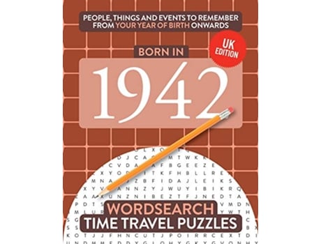 Livro Born in 1942 Your Life in Wordsearch Puzzles Time Travel Wordsearch Puzzles de Time Travel Puzzles (Inglês)