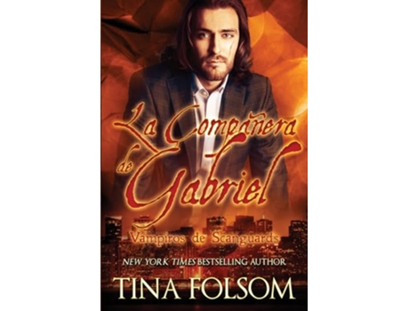 Livro La Compañera de Gabriel Vampiros de Scanguards 3 Spanish Edition de Tina Folsom (Espanhol)