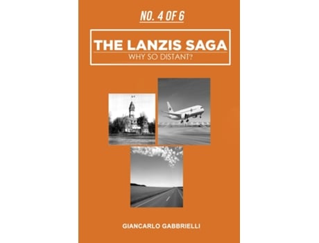 Livro Number 4 Of 6 The Lanzis Saga Why So Distant? De Giancarlo Gabbrielli (inglês)