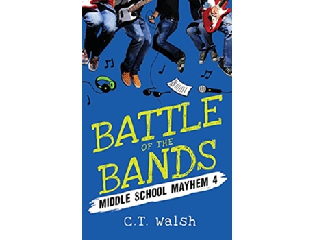 Livro Battle of the Bands Middle School Mayhem de CT Walsh (Inglês)