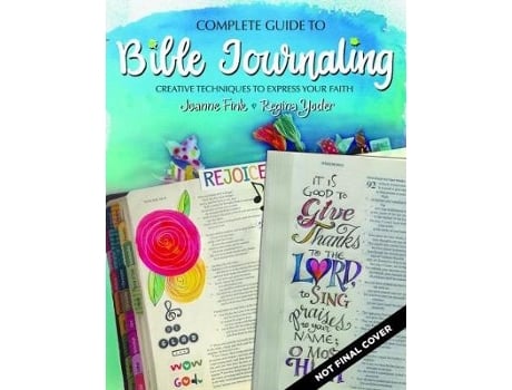 Livro complete guide to bible journaling de joanne fink,regina yoder (inglês)