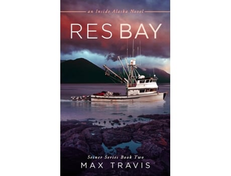 Livro Res Bay An Inside Alaska Novel de Max Travis (Inglês)