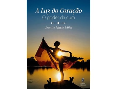 Livro A luz do coração - o poder da cura de Jeanne Marie White (Português)