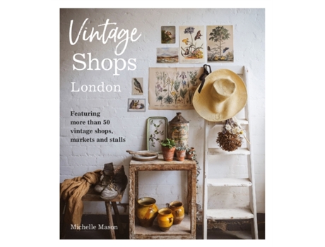 Livro vintage shops london de michelle mason (inglês)