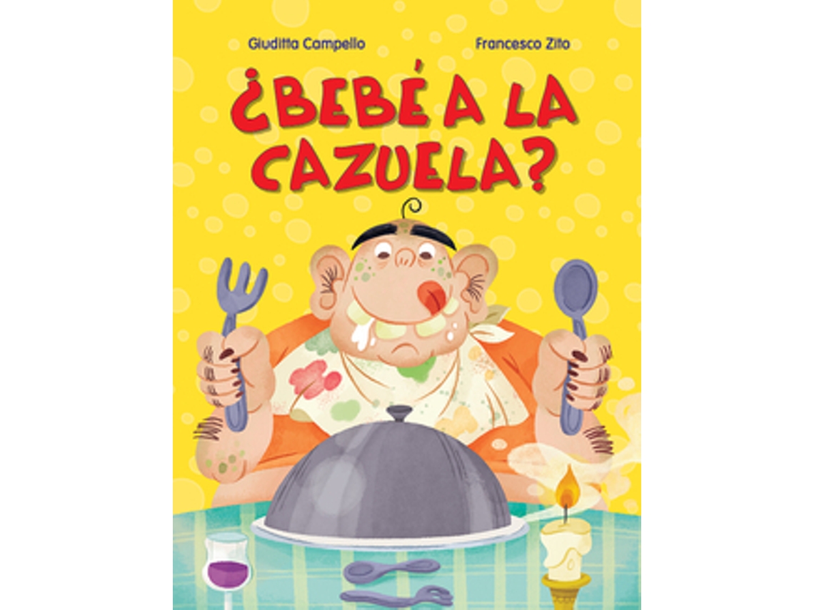 Livro ¿Bebé A La Cazuela? de Campello e Giuditta