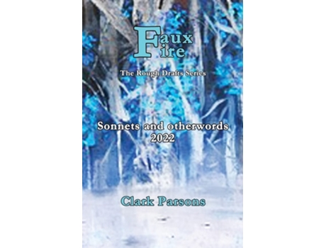 Livro Faux Fire De Clark Parsons (inglês)