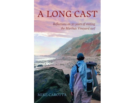 Livro A Long Cast Reflections on 50 Years of Visiting the Marthas Vineyard Surf de Mike Carotta (Inglês)