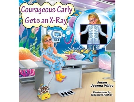 Livro Courageous Carly Gets an X-Ray de Joanna Wiley (Inglês)