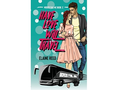 Livro Have Love Will Travel words Fail Me de Reed Elaine (Inglês)