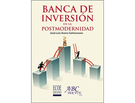Livro Banca De Inversión En La Postmodernidad de José Luis Acero Colmenares (Espanhol)