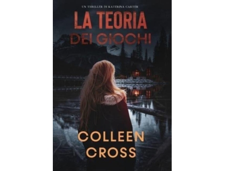 Livro La Teoria Dei Giochi Un Thriller Di Katerina Carter De Colleen Cross (inglês)