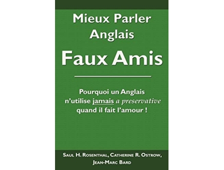 Livro Mieux Parler Anglais Faux Amis De Saul H Rosenthal, Catherine R Ostrow Et Al. (francês)