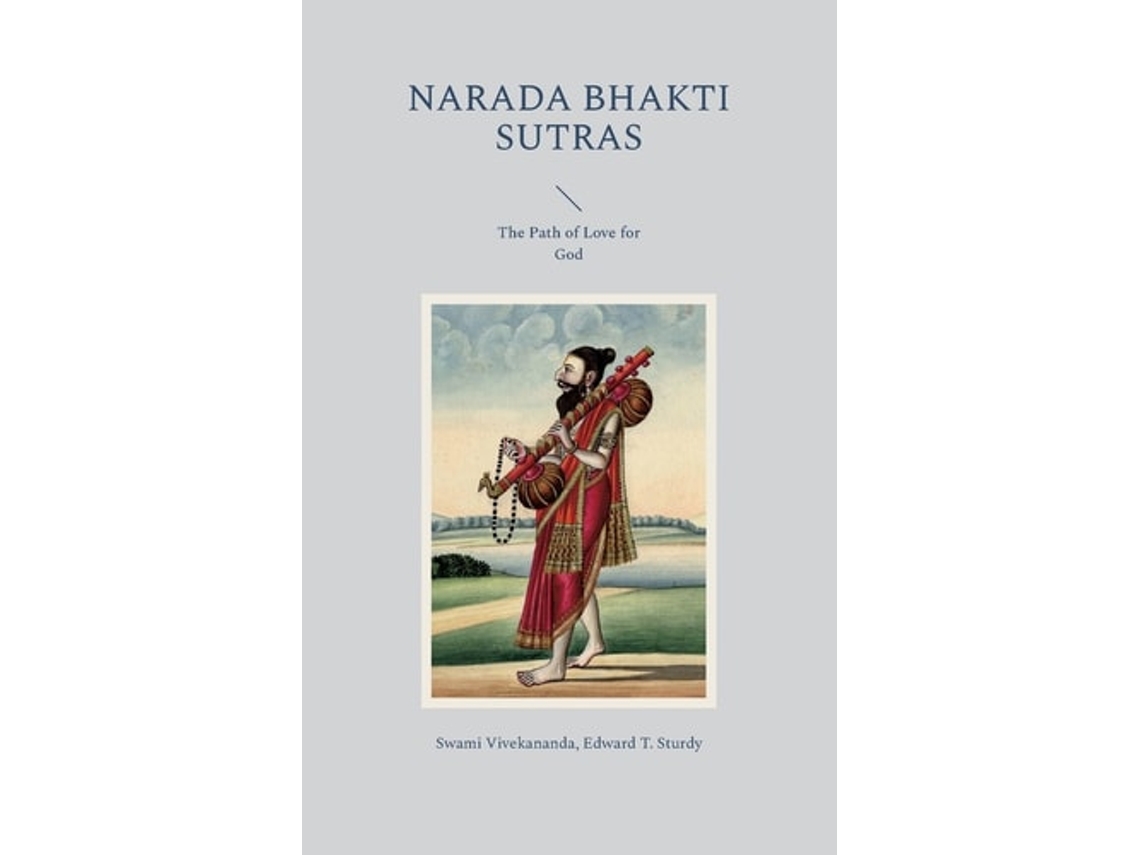 Livro Narada Bhakti SutrasThe Path of Love for God de Swami Vivekananda e Edward T Sturdy (Inglês)