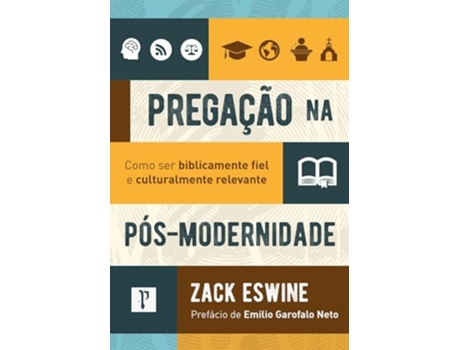 Livro Pregação Na Pós Modernidade de Zack Eswine (Português)