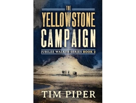 Livro The Yellowstone Campaign de Tim Piper (Inglês)