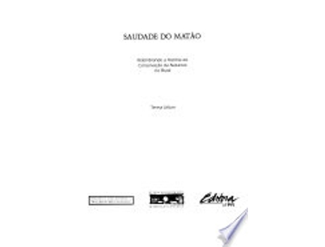 Livro Saudade do mata~o: Relembrando a histo´ria da conservac¸a~o da natureza no Brasil de Teresa Urban (Português do Brasil)
