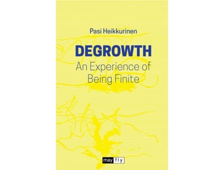 Livro Degrowth An Experience of Being Finite de Pasi Heikkurinen (Inglês)