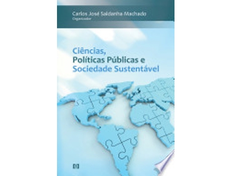 Livro Ciências, Políticas Públicas e Sociedade Sustentável de Carlos José Saldanha Machado (Português do Brasil)