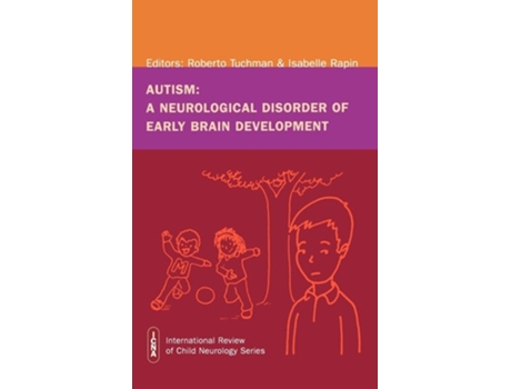 Livro Autism: A Neurological Disorder of Early Brain Development de Roberto Tuchman (Inglês)
