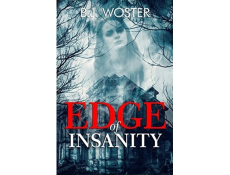 Livro Edge Of Insanity De Bj Woster E Barbara Woster (inglês)